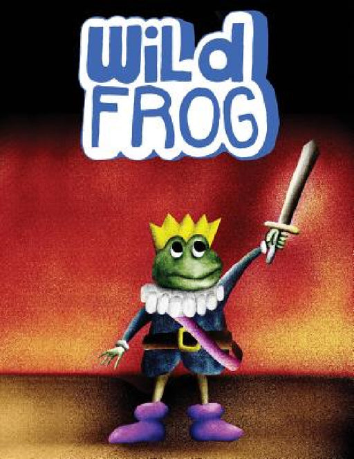 Wild Frog Collection #1: Issues 1 - 3 by David Stawar, David Stawar