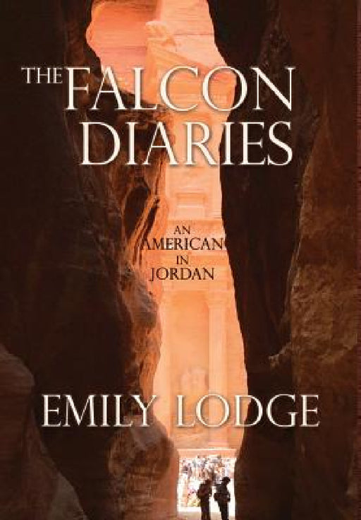 The Falcon Diaries: An American in Jordan by Emily Lodge