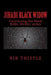 Jihadi Black Widow: Al-Qaeda Weaves a Deadly Web by Rik Thistle