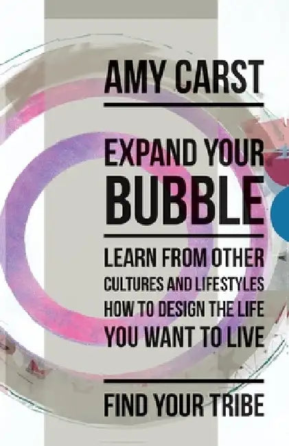 Expand Your Bubble by Amy Lane Carst