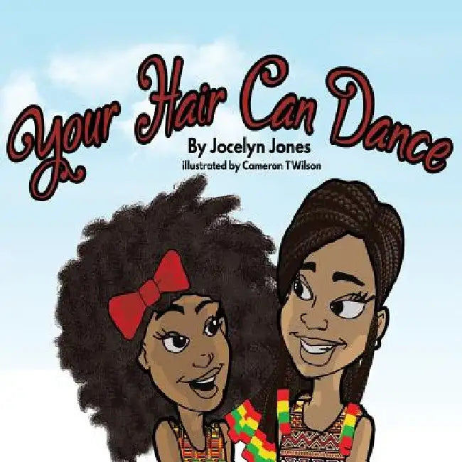 Your Hair Can Dance by Cameron T. Wilson