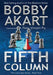 Fifth Column: Post Apocalyptic Emp Survival Fiction by Bobby Akart