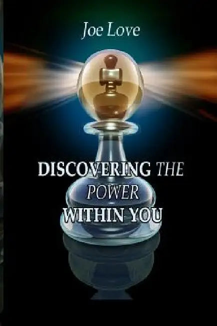 Discovering The Power Within You by Joseph F. Love