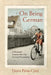 On Being German: A Personal Journey Into the German Experience by Doris Pena-Cruz