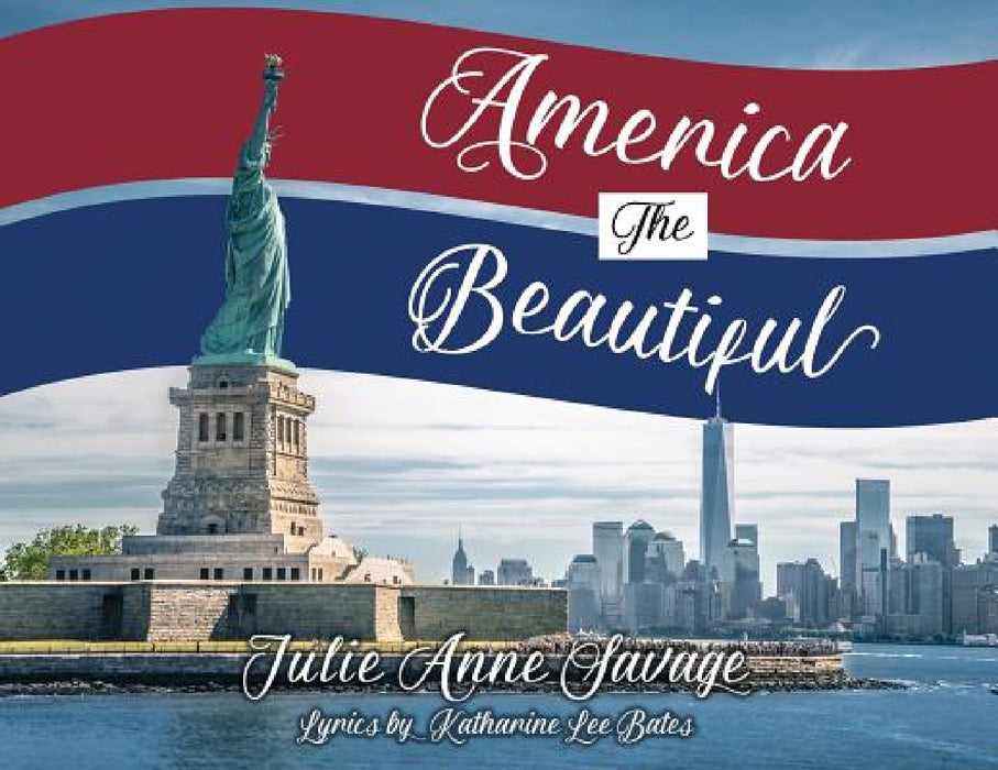 America The Beautiful by Julie Anne Savage