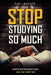 Stop Studying So Much: Helping students achieve better grades with half the study time by Paul Mellor