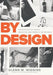 By Design: Conversations on Concept, Innovation, Craftsmanship, and Influence by Glenn McKeva Wiggins, Courtney A. Hammonds, Eric Adler Bornhop