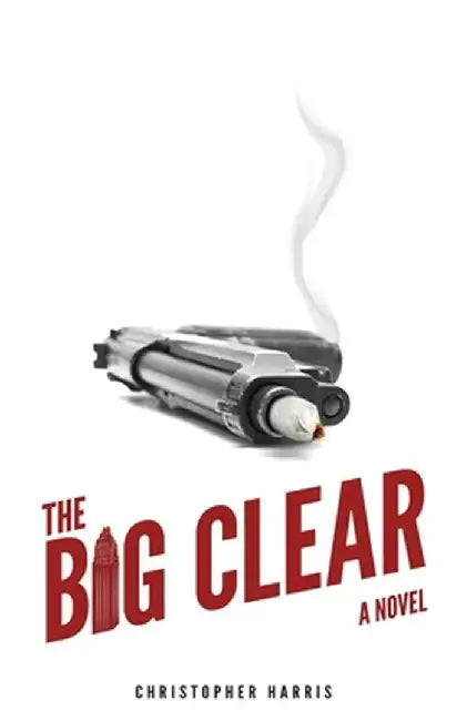 The Big Clear by Christopher Harris