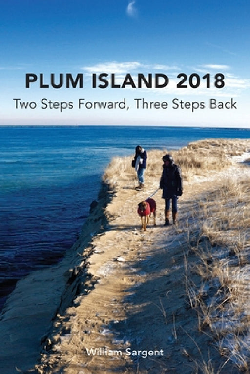 Plum Island; Two Steps Forward, Three Steps Backwards 2018 by William Sargent
