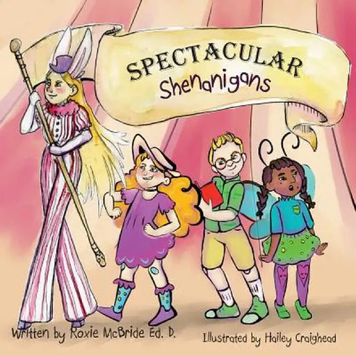Spectacular Shenanigans by Roxie McBride
