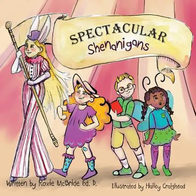 Spectacular Shenanigans by Roxie McBride