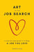 Art of the Job Search: A Step-By-Step Guide to Finding a Job You Love by Heather Hund