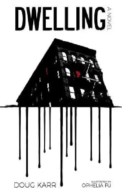 Dwelling by Doug Karr