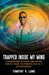 Trapped Inside My Mind: 7 Dimenions in Black and White; Poetry from the Perspective of a Schizophrenic by Timothy V. Lane