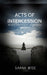 Acts of Intercession: Women Intercessors of the Bible by Shana D. Wise