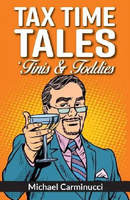 Tax Cocktail Book by Mike Carminucci