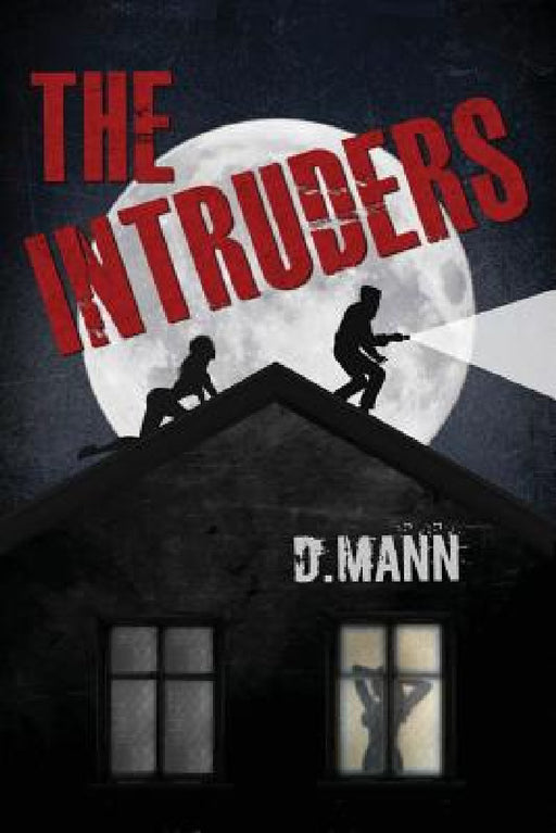 The Intruders by D. Mann, Frederick Crandall, Cherie Foxley