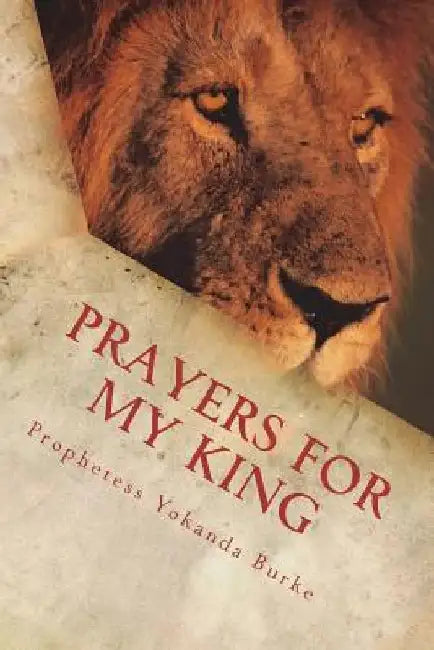 Prayers For My King: Prayer Devotional for Husbands by Archbishop J. Antoine Miner Sr