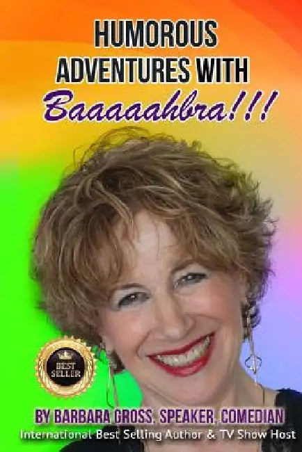 Humorous Adventures with Baaaaahbra by Barbara Gross