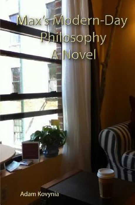 Max's Modern-Day Philosophy by Adam Kovynia