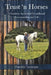 Trust 'n Horses: A Guide to Successful Trust-Based Horsemanship and Life by Franklin Levinson