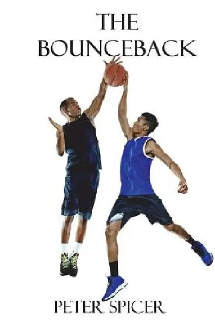 The Bounceback by Peter Spicer