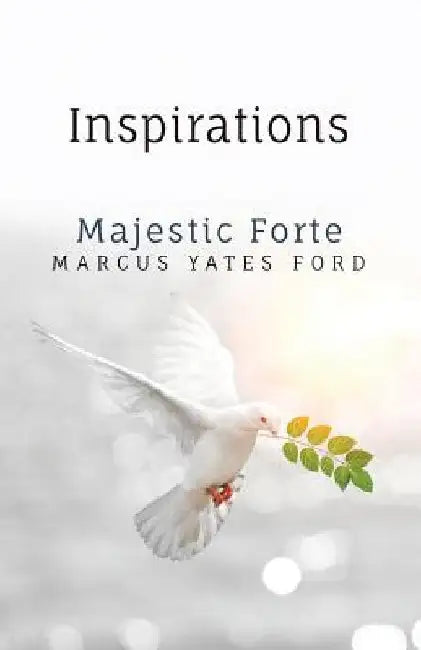 Inspirations: Majestic Forte by Marcus Yates Ford