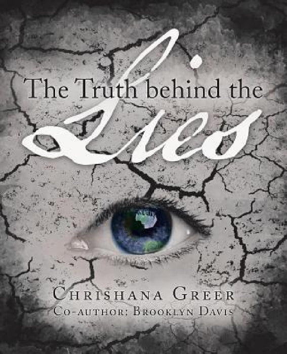The Truth Behind The Lies by Chrishana M. Greer, Brooklyn M. Davis