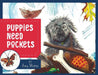 Puppies Need Pockets by Amy Motto, Amy Motto