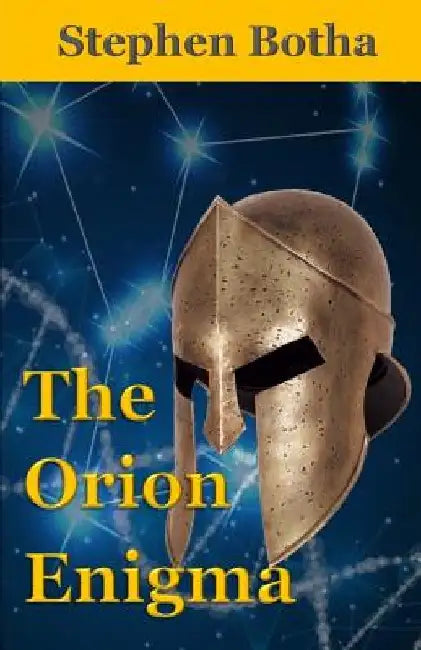 The Orion Enigma by Stephen Botha