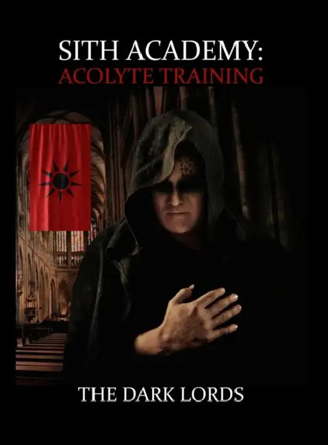 Sith Academy: Acolyte Training (The Sith Path) (Volume 1) by The Dark Lords