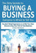 The Dirty Secrets to Buying a Business Everyone Is Afraid to Tell You: You Don't Need Experience or to Risk Your Own Money to Buy Your First or Next B by Arturo Henriquez