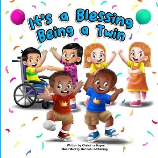 It's a Blessing Being a Twin by Christina Hayes
