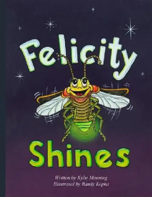Felicity Shines by Randy Kopka