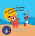 Anything's Possible. Anything Goes! by The Sparkler Princess, Scott Paramore, Leslie Paramore
