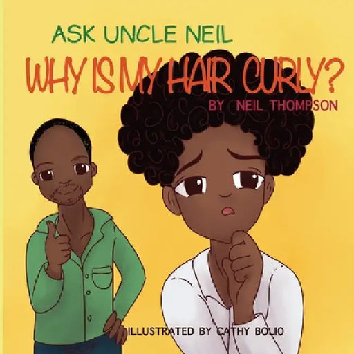 Ask Uncle Neil: Why is my hair curly? by Cathy Bolio