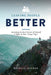 Leaving People Better by Michael Holker, Lee Jason