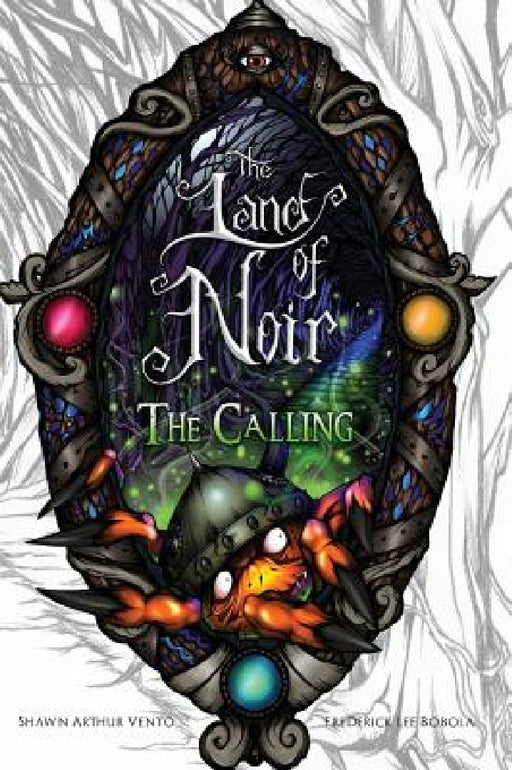 The Land of Noir: Book I: The Calling by Frederick Lee Bobola, Shawn Vento, Shawn Vento