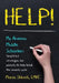 Help! My Anxious Middle Schooler: Simplified strategies for parents to help break the anxiety cycle by Lmhc Maria Shkreli
