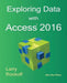 Exploring Data with Access 2016 by Larry Rockoff