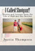 I Called Shotgun!!: Living as Hali's Brother by Justin Thompson