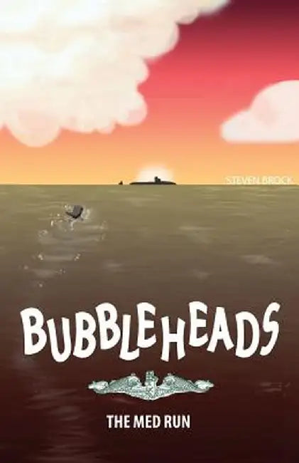 Bubbleheads: The Med Run by Steven Brock
