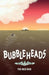 Bubbleheads: The Med Run by Steven Brock