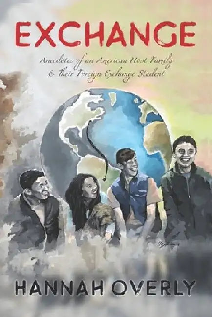 Exchange: Anecdotes of an American Host Family & Their Foreign Exchange Student by Rafael Corio Gabas