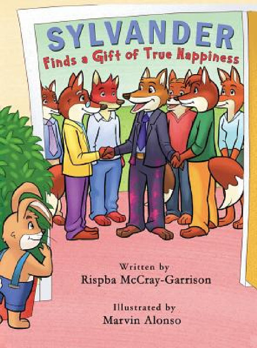 Sylvander: Finds a Gift of True Happiness by Rispba N. McCray-Garrison, Marvin Alonso, Olson Brenda