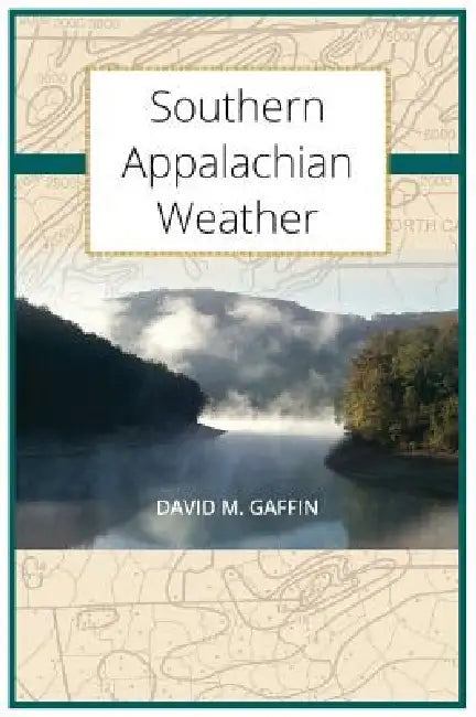 Southern Appalachian Weather by David M. Gaffin