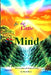 The Little Mind: How to make all things possible by Mark E. Davis