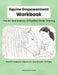 Equine Empowerment Workbook: The Art and Science of Positive Horse Training by Jessica Gonzalez