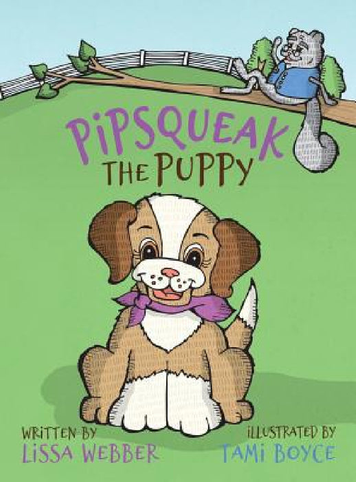 Pipsqueak the Puppy by Lissa Webber, Tami Boyce