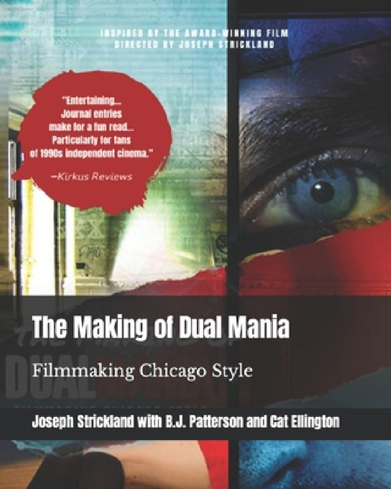 The Making of Dual Mania: Filmmaking Chicago Style by B. J. Patterson